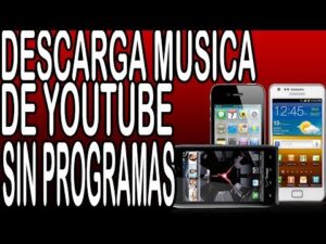Descarga música de YouTube en tu celular sin programas: Guía fácil
